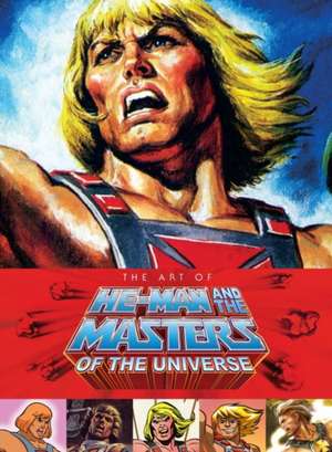 Art of He-Man and the Masters of the Universe de Various