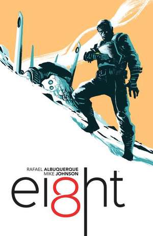 EI8HT Volume 1: Outcast de Rafael Albuquerque