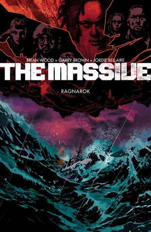 Massive, The Volume 5: Ragnarok de Brian Wood