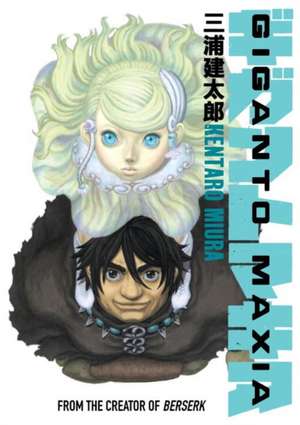 Giganto Maxia de Kentaro Miura