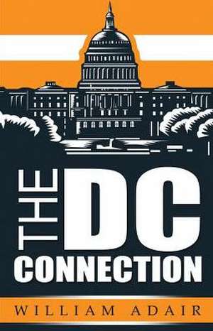 The DC Connection de William Adair