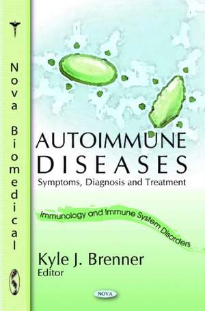 Autoimmune Diseases de Kyle J. Brenner