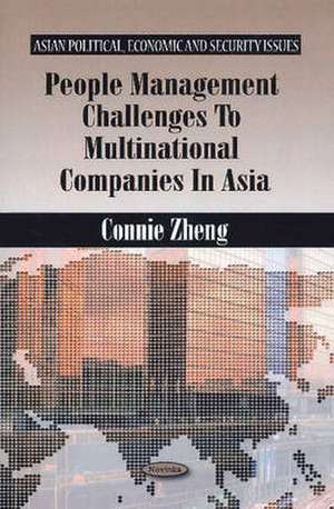 People Management Challenges to Multinational Companies in Asia de Connie Zheng