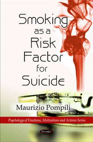 Smoking as a Risk Factor for Suicide de Maurizio Pompili