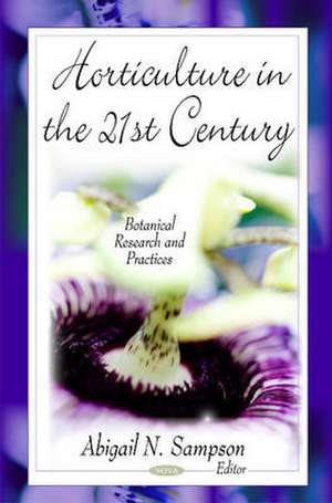 Horticulture in the 21st Century de Abigail N. Sampson