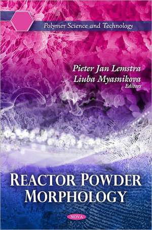 Reactor Powder Morphology de Liuba Myasnikova