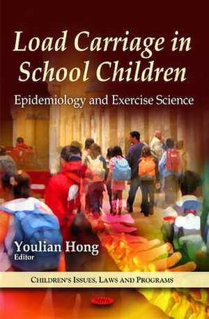 Load Carriage in School Children de Youlian Hong