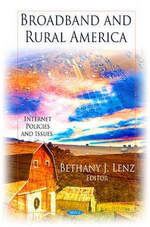 Broadband and Rural America de Bethany J. Lenz