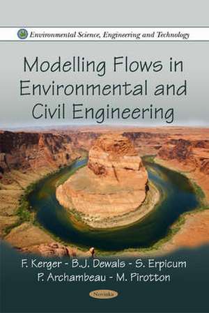 Modelling Flows in Environmental and Civil Engineering de Felix Kerger