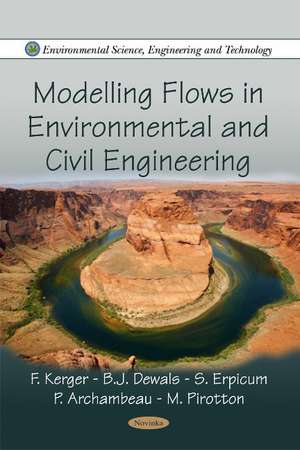 Modelling Flows in Environmental & Civil Engineering de F Kerger