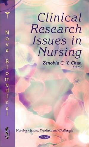 Clinical Research Issues in Nursing de Zenobia C. Y. Chan