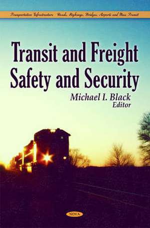 Transit & Freight Safety & Security de Michael I. Black