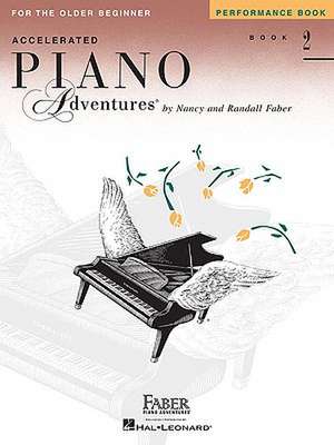 Accelerated Piano Adventures for the Older Beginner - Performance Book 2 de Nancy Faber