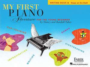 My First Piano Adventure, Writing Book B, Steps on the Staff de Nancy Faber