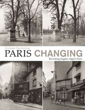 Paris Changing de Christopher Rauschenberg