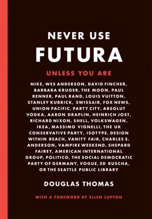 Never Use Futura de Douglas Thomas