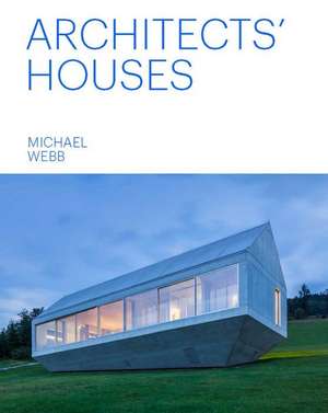 Architects' Houses de Michael Webb