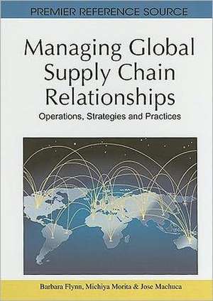 Managing Global Supply Chain Relationships de Barbara Flynn