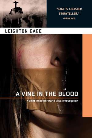 A Vine in the Blood de Leighton Gage