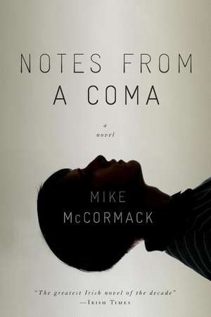 Notes from a Coma de Mike McCormack