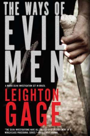 The Ways of Evil Men de Leighton Gage