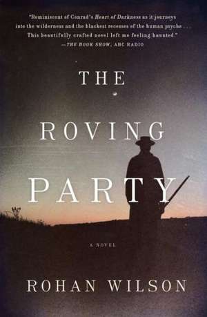 The Roving Party de Rohan Wilson