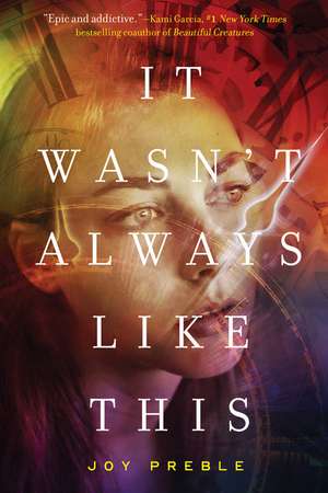 It Wasn't Always Like This de Joy Preble