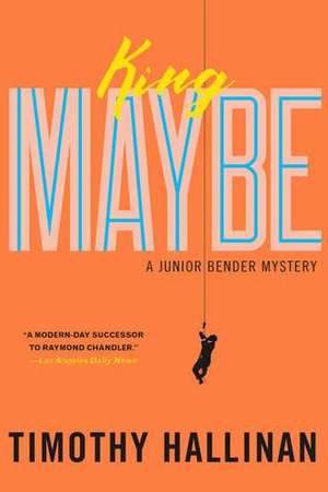 King Maybe de Timothy Hallinan