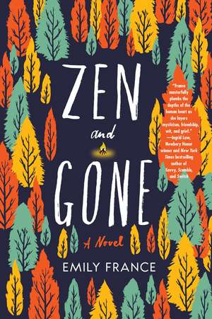 Zen and Gone de Emily France