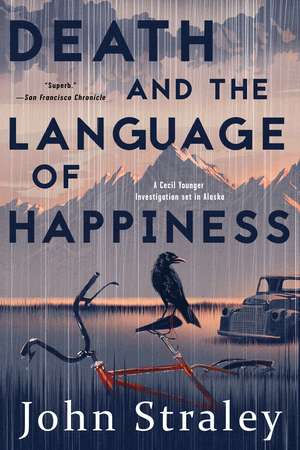 Death and the Language of Happiness: A Cecil Younger Investigation #4 de John Straley