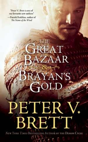 The Great Bazaar & Brayan's Gold de Peter V. Brett