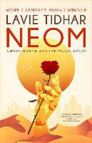 Neom: A Novel from the World of Central Station de Lavie Tidhar