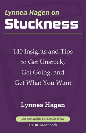 Lynnea Hagen on Stuckness de Lynnea Hagen