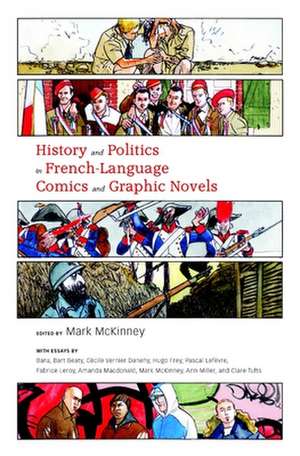 History and Politics in French-Language Comics and Graphic Novels de Mark McKinney