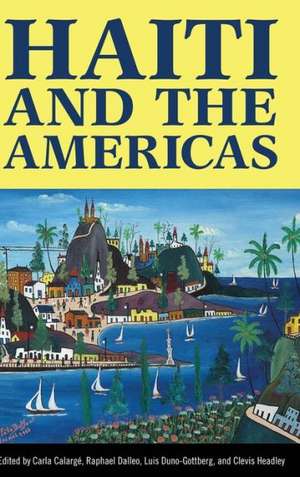 Haiti and the Americas de Carla Calarge