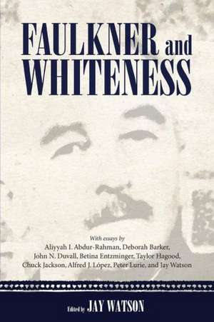 Faulkner and Whiteness de Jay Watson