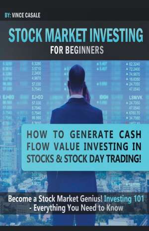 Stock Market Investing For Beginners de Vince Casale