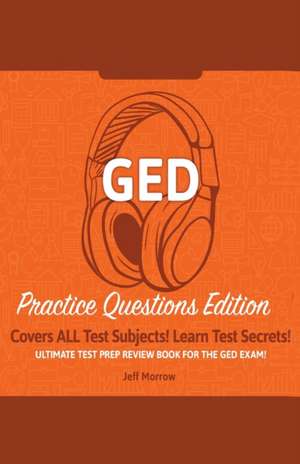 GED Study Guide! de Jeff Morrow