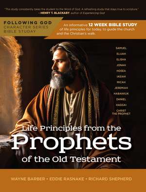 Following God Life Principles from Prophets of the Old Testament de Wayne Barber