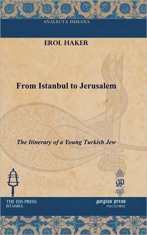 Haker, E: From Istanbul to Jerusalem de Erol Haker