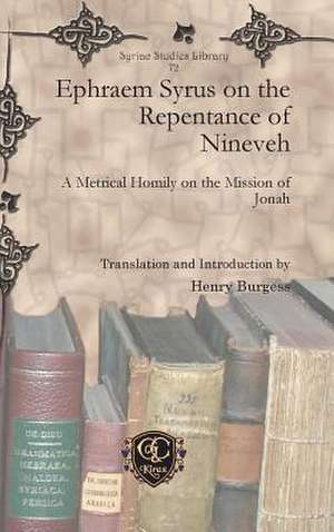 Ephraem Syrus on the Repentance of Nineveh de Henry Burgess