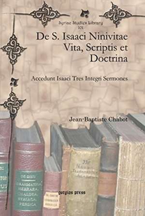 De S. Isaaci Ninivitae Vita, Scriptis et Doctrina de Jean-Baptiste Chabot