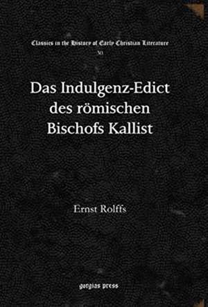 Rolffs, E: Das Indulgenz-Edict des roemischen Bischofs Kalli de Ernst Rolffs