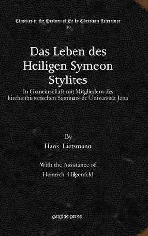 Das Leben Des Heiligen Symeon Stylites: Code Maronite Du Haut Moyen Age de Hans Lietzmann