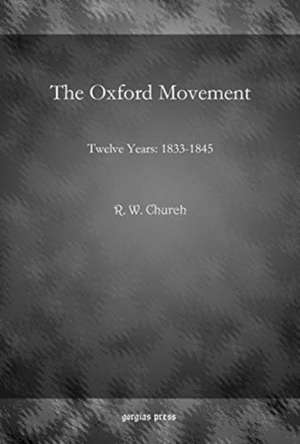 The Oxford Movement de R. W. Church