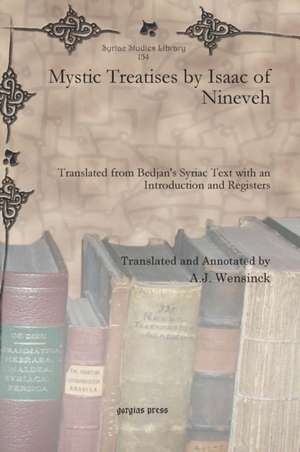 Mystic Treatises by Isaac of Nineveh de A. J. Wensinck