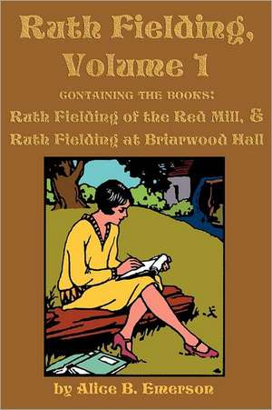 Ruth Fielding, Volume 1 de Alice B. Emerson