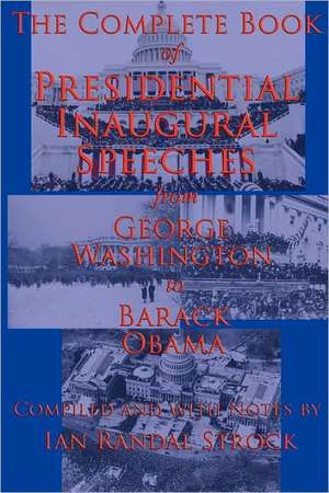 The Complete Book of Presidential Inaugural Speeches de George Washington