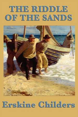 The Riddle of the Sands de Erskine Childers