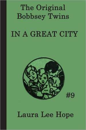 The Bobbsey Twins in a Great City: Of Plymouth Plantation de Laura Lee Hope